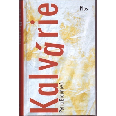 Kalvárie - Braunová Petra