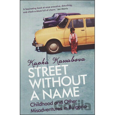 A Street without a Name - Kapka Kassabova