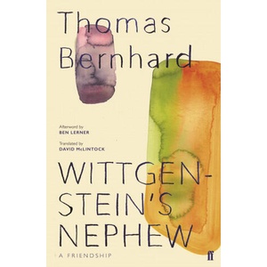 Wittgenstein's Nephew | Thomas Bernhard (ISBN: 9780571349982)