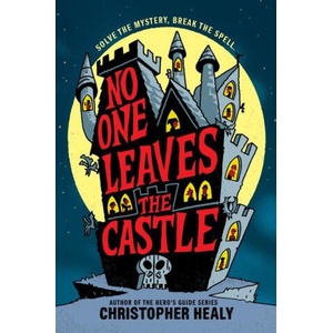 No One Leaves the Castle | Healy, Christopher (ISBN: 9780062341945)
