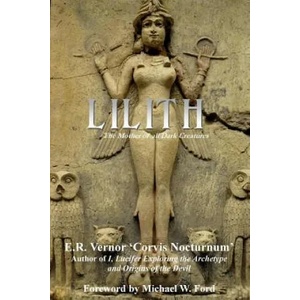 Lilith the Mother of All Dark Creatures | E R Vernor (ISBN: 9781511701877)
