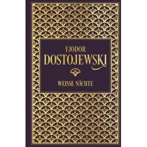 Fjodor Dostojewski: Weiße Nächte | Fjodor M. Dostojewskij, Alexander Eliasberg (ISBN: 9783868206197)