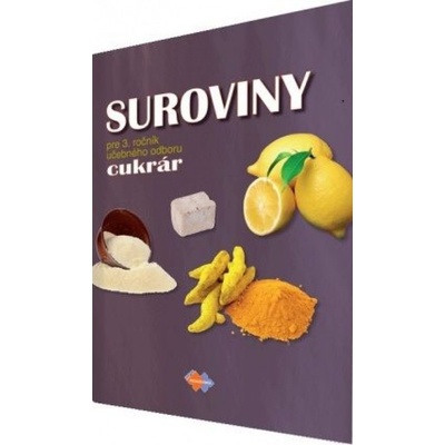 Suroviny pre 3. ročník učebného odboru cukrár Gabriela Dubová