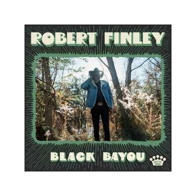 FINLEY, ROBERT - BLACK BAYOU LP