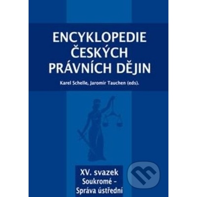 Encyklopedie českých právních dějin XV. - Karel Schelle