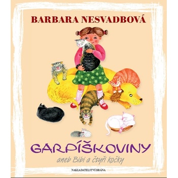 Garpíškoviny aneb Bibi a čtyři kočky - Barbara Nesvadbová, Petra Vykoukalová