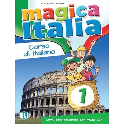 Magica Italia 1 Libro dello studente con CD Audio