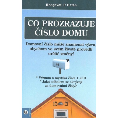 Co prozrazuje číslo domu - Bhagavati P. Hafen