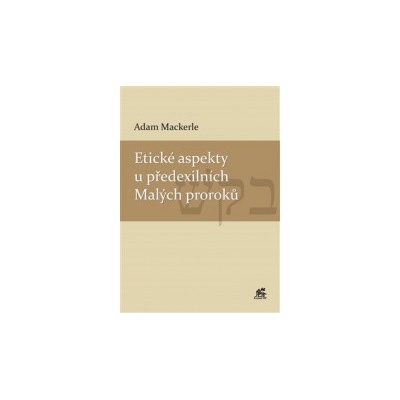 Etické aspekty u předexilních Malých proroků