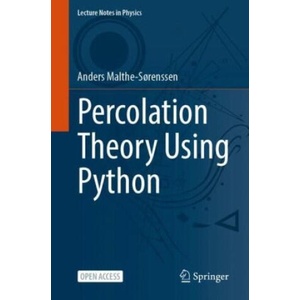 Percolation Theory Using Python | Anders Malthe-Sørenssen (2024)