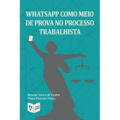 WhatsApp como meio de prova no processo trabalhista