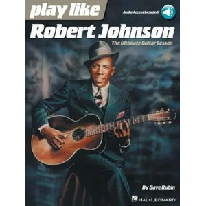 Play Like Robert Johnson | Dave Rubin, Robert Johnson (ISBN: 9781495076664)