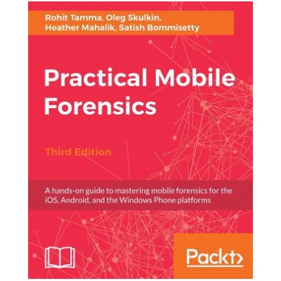 Practical Mobile Forensics,