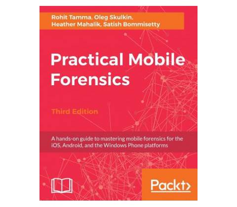 Practical Mobile Forensics,