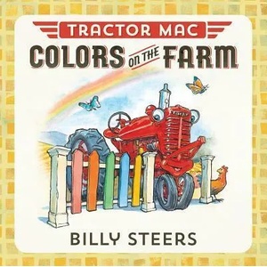 Tractor Mac Colors on the Farm | Billy Steers, Billy Steers (ISBN: 9780374306335)