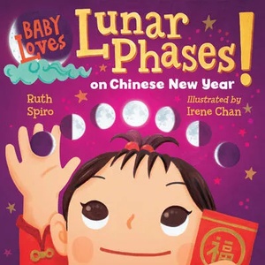 Baby Loves Lunar Phases on Chinese New Year! | Irene Chan (ISBN: 9781623543068)