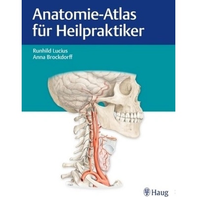 Anatomie-Atlas für Heilpraktiker