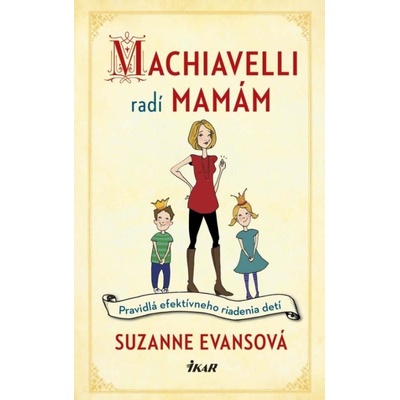 Machiavelli radí mamám - Evansová Suzanne