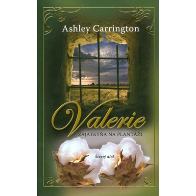 Valerie - Zajatkyňa na plantáži 4. diel - Ashley Carrington