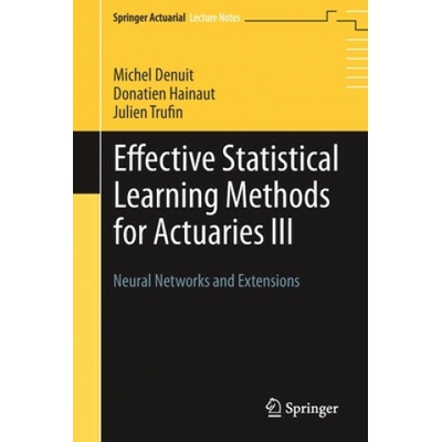 Effective Statistical Learning Methods for Actuaries III