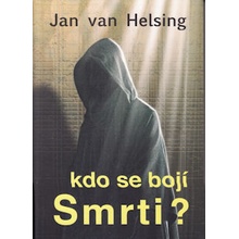 Kdo se bojí smrti? Jan van Helsing