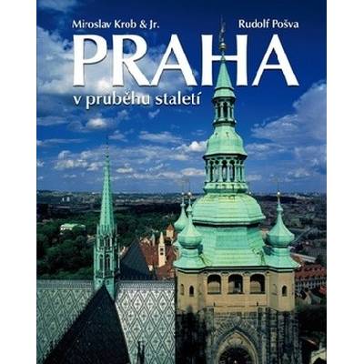 Praha v průběhu staletí