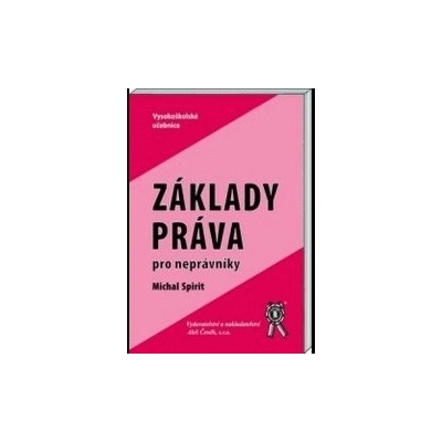 Základy práva pro neprávníky - Michal Spirit