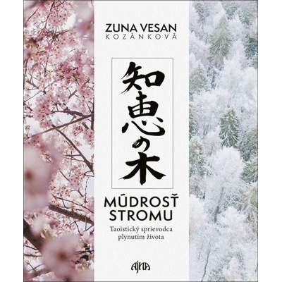 Múdrosť stromu - Vesan Zuna Kozánková