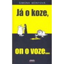 Já o koze, on o voze...