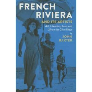 French Riviera and Its Artists | John Baxter (ISBN: 9781940842059)
