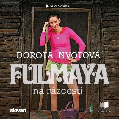 Fulmaya na rázcestí - Dorota Nvotová