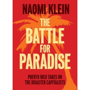 Battle For Paradise | Naomi Klein (ISBN: 9781608463572)
