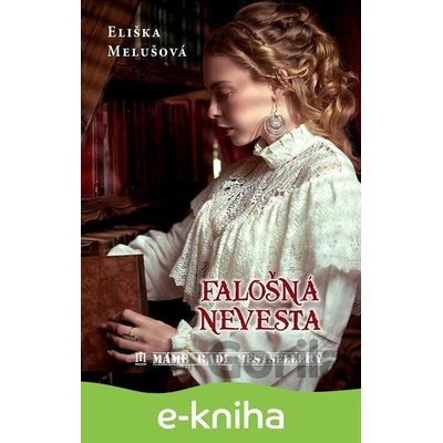 Falošná nevesta - Eliška Melušová