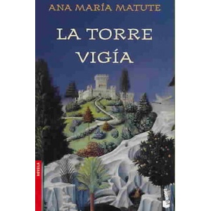 La torre vigía | Ana María Matute (ISBN: 9788423337927)
