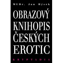 Obrazový knihopis českých erotic - Kryptadia IV. - Hýsek, Jan, Vázaná