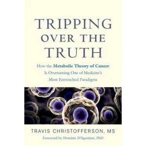 Tripping over the Truth | Travis Christofferson, Dominic D'Agostino (2019)