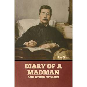 Diary of a Madman and Other Stories | Lu Xun (2023)