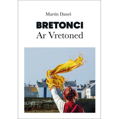 Bretonci Ar Vretoned - Martin Daneš