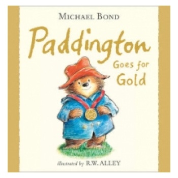 Paddington Goes for Gold | Michael Bond