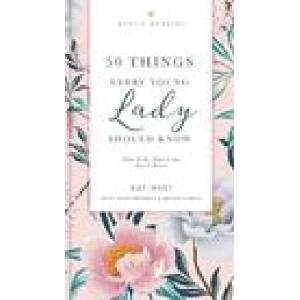 50 Things Every Young Lady Should Know Revised and Expanded (ISBN: 9781401603878)