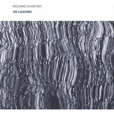 CHARTIER, RICHARD - ON LEAVING CD
