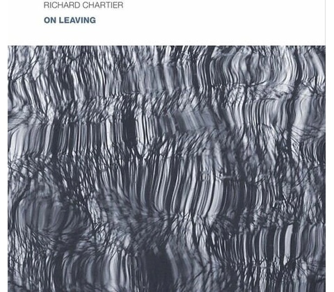 CHARTIER, RICHARD - ON LEAVING CD