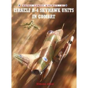 Israeli A-4 Skyhawk Units in Combat | Shlomo Aloni (ISBN: 9781846034305)