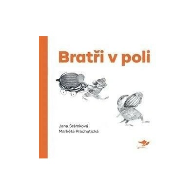 Bratři v poli, 2. vydání - Jana Šrámková