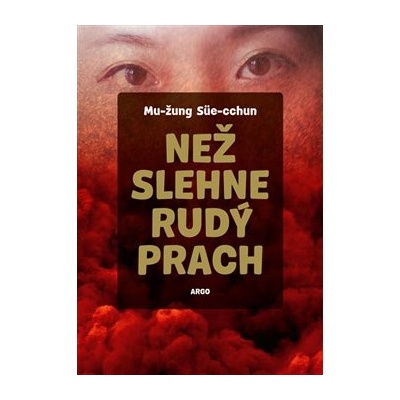 Ne ž slehne rudý prach
