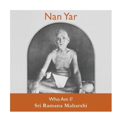 Nan Yar - Who am I? Maharshi Sri Ramana
