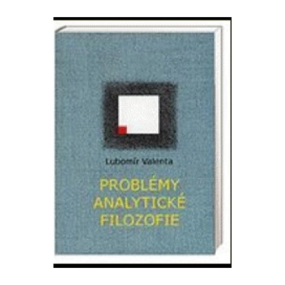 Problémy analytické filozofie - Lubomír Valenta