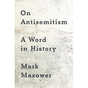 On Antisemitism | MAZOWER MARK (ISBN: 9780593833797)