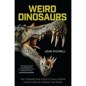 Weird Dinosaurs | John Pickrell (ISBN: 9780231180986)