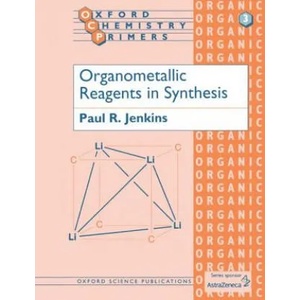 Organometallic Reagents in Synthesis | Jenkins (1992)